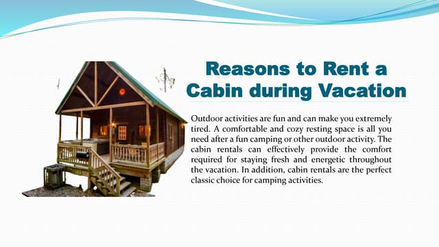 Reasons to Rent a Cabin during Vacation.pptx