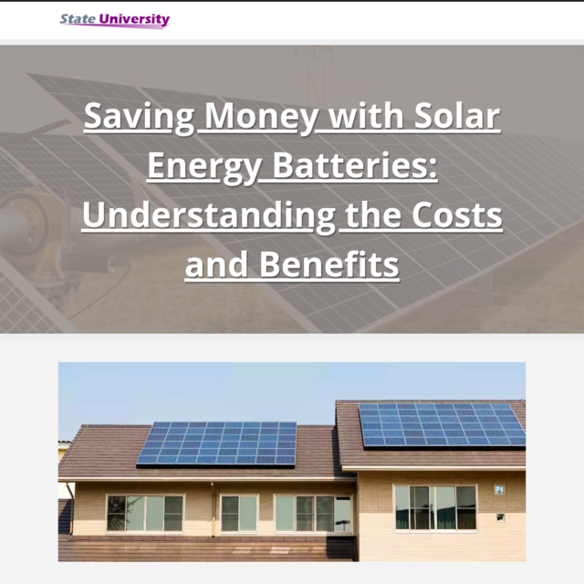 Saving Money with Solar Energy Batteries: Understanding the Costs and Benefits