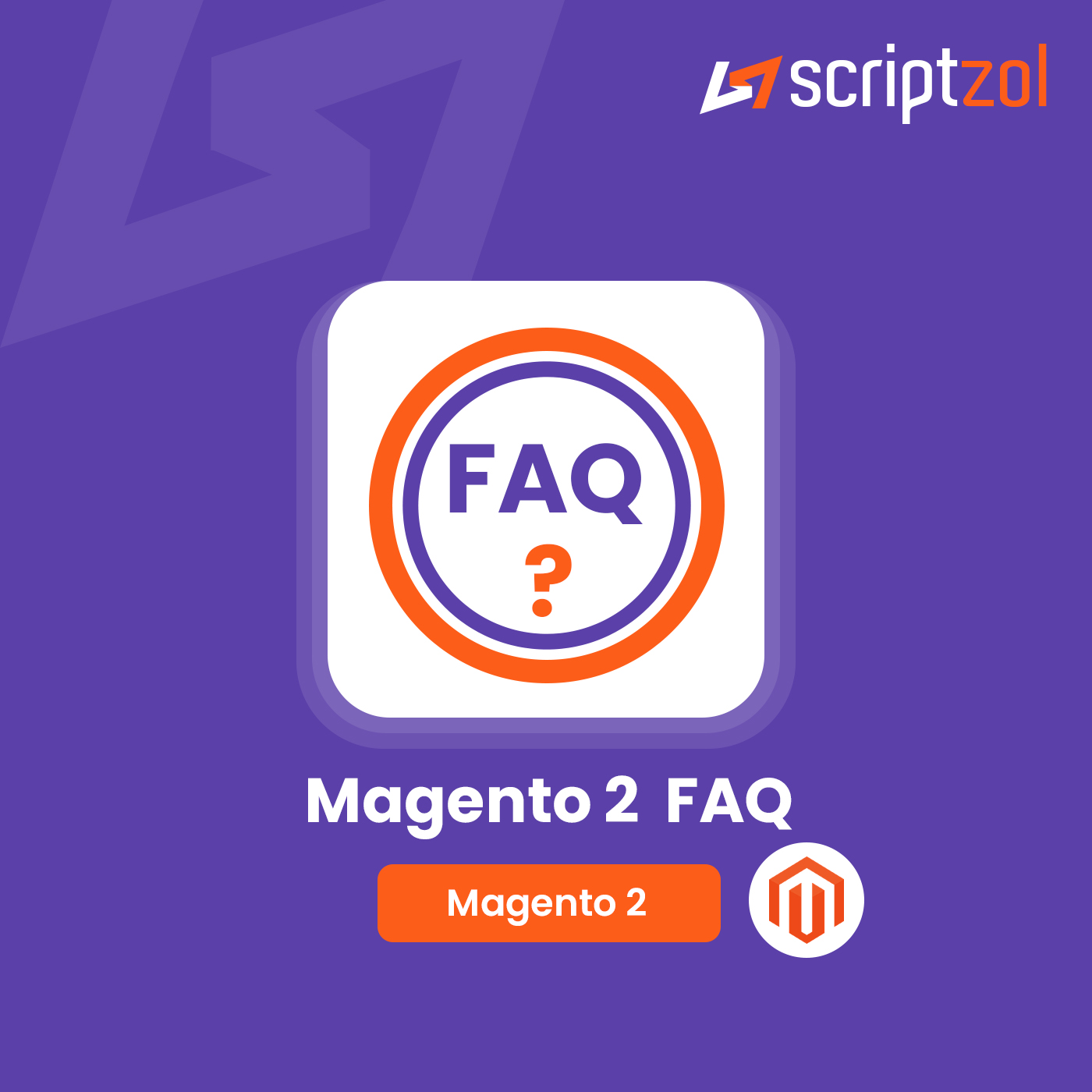 Magento 2 FAQ | Knowledge Base Magento 2 Module - Scriptzol