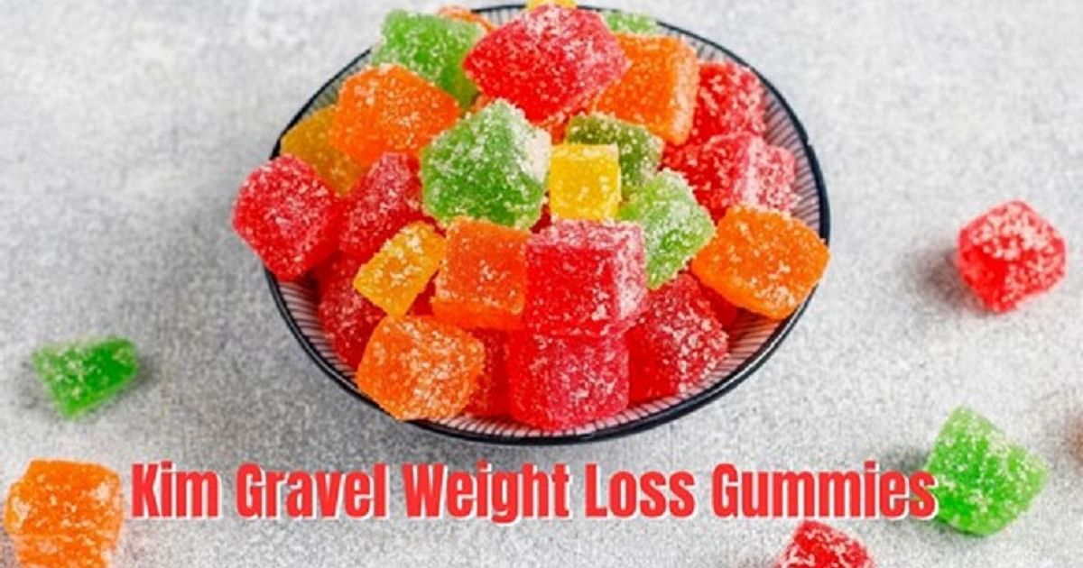 Kim Gravel Weight Loss Gummies (US Update): Real Results or Just Hype?