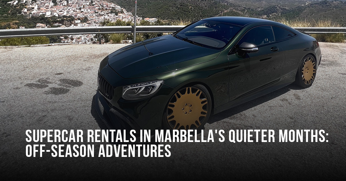 Supercar Rentals in Marbella’s Quieter Months: Off-Season Adventures – toyzrent.com
