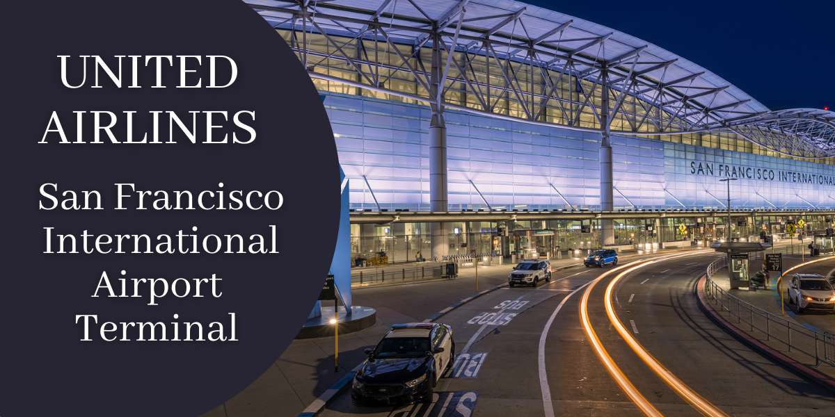 United Airlines SFO Terminal - San Francisco International Airport