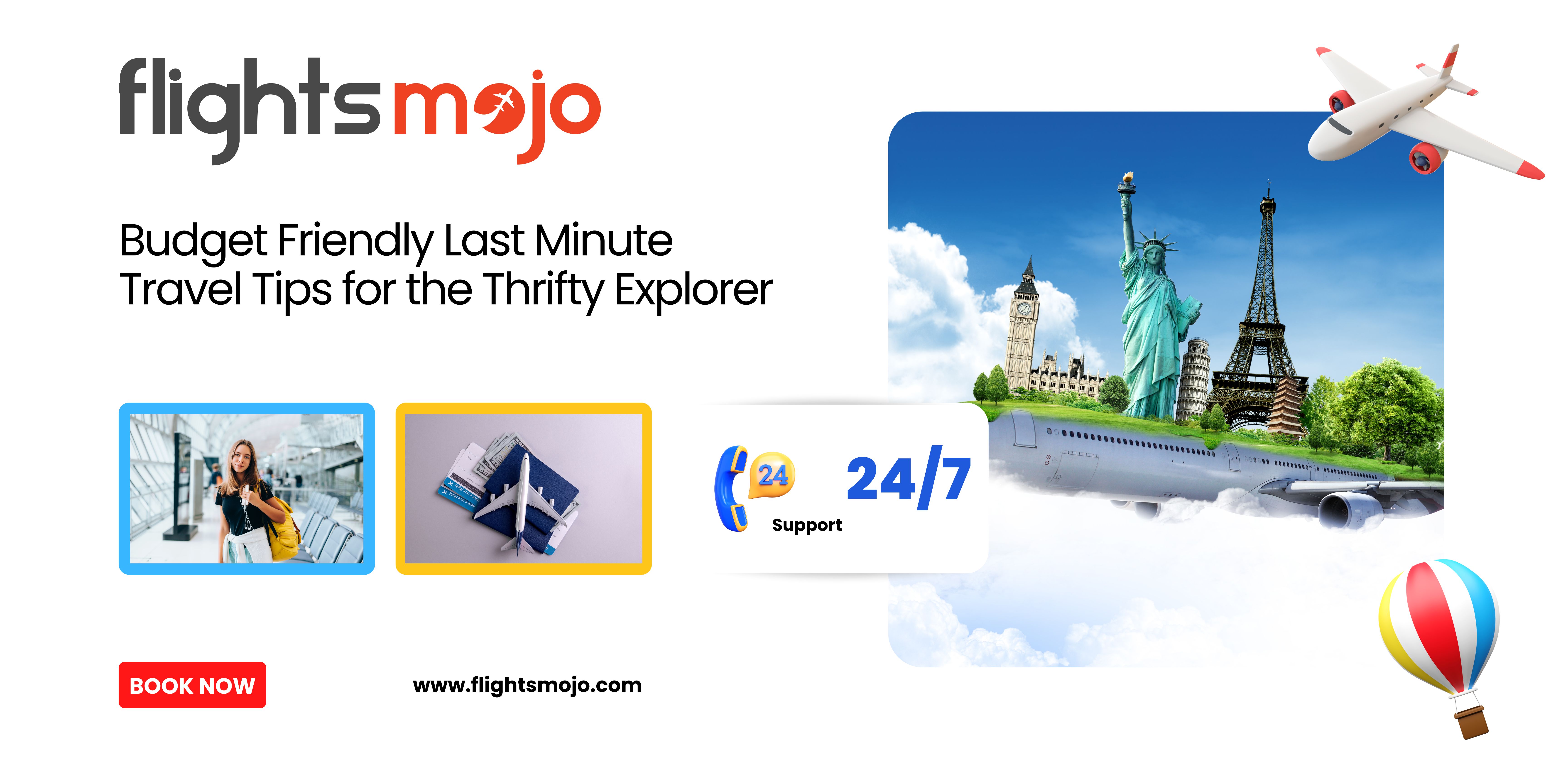 Budget Friendly Last Minute Travel Tips for the Thrifty Explorer – Get Last Minute Flights Tickets at low Price