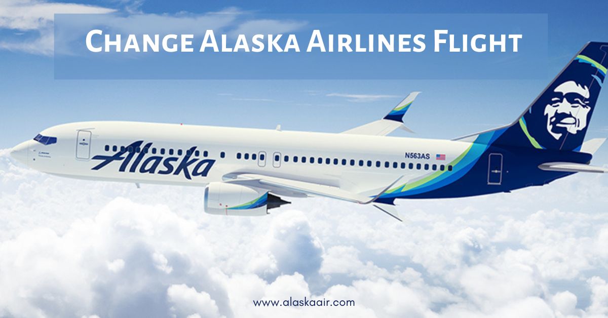 How Do I Change Flight on Alaska Airlines?