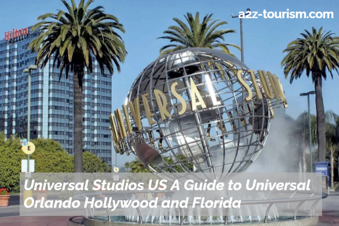 Universal Studios US A Guide to Universal Orlando Hollywood and Florida