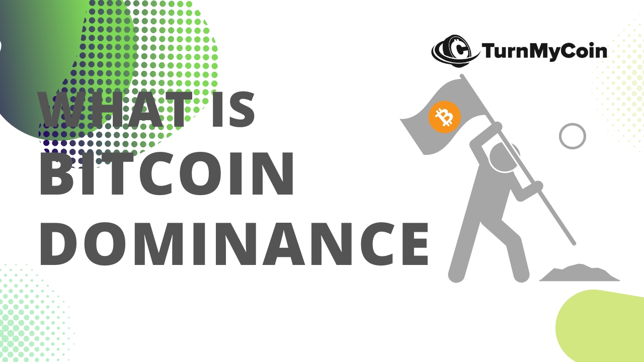 What Is Bitcoin Dominance? 4 Interesting Factors Affecting It - TurnMyCoin: Crypto assets trading Worldwide - A beginner's guide