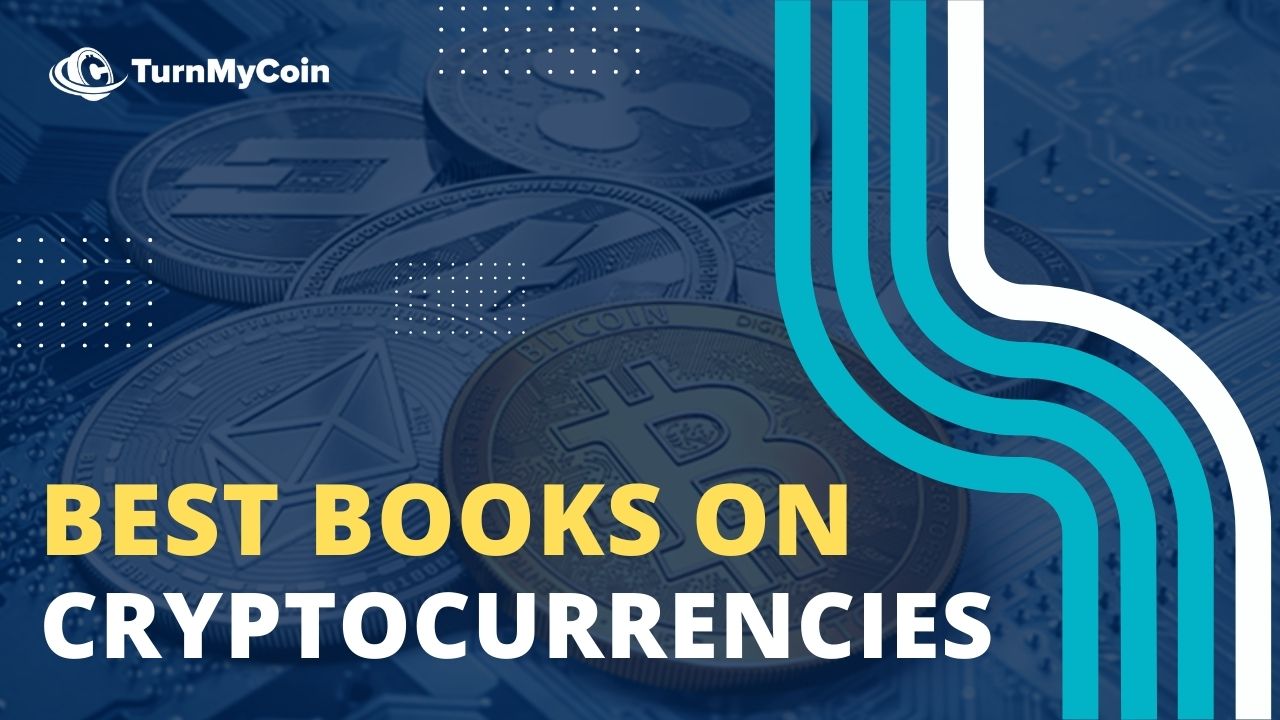 9 Best Books On Cryptocurrency To Enlighten Your Mind - TurnMyCoin: Crypto assets trading Worldwide - A beginner's guide