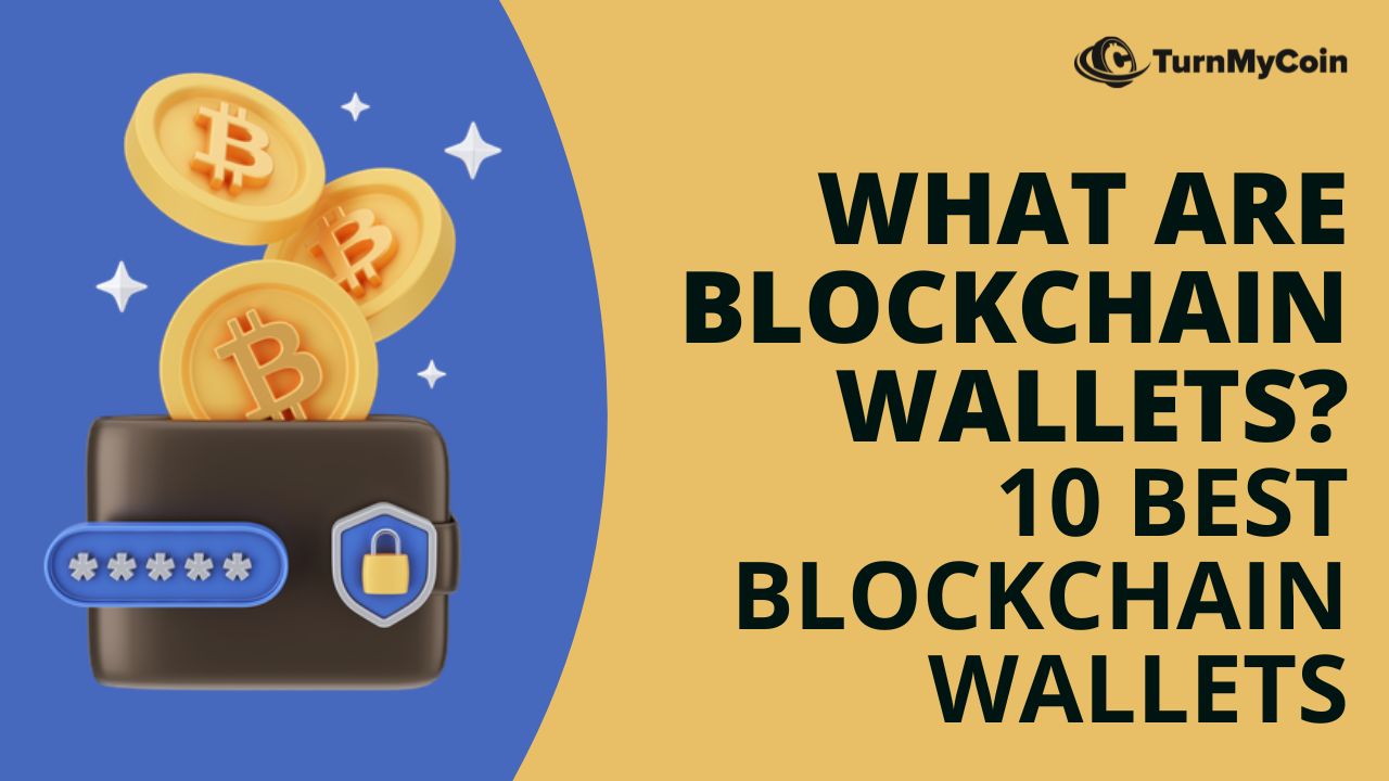 What Are Blockchain Wallets? 10 Best Blockchain Wallets