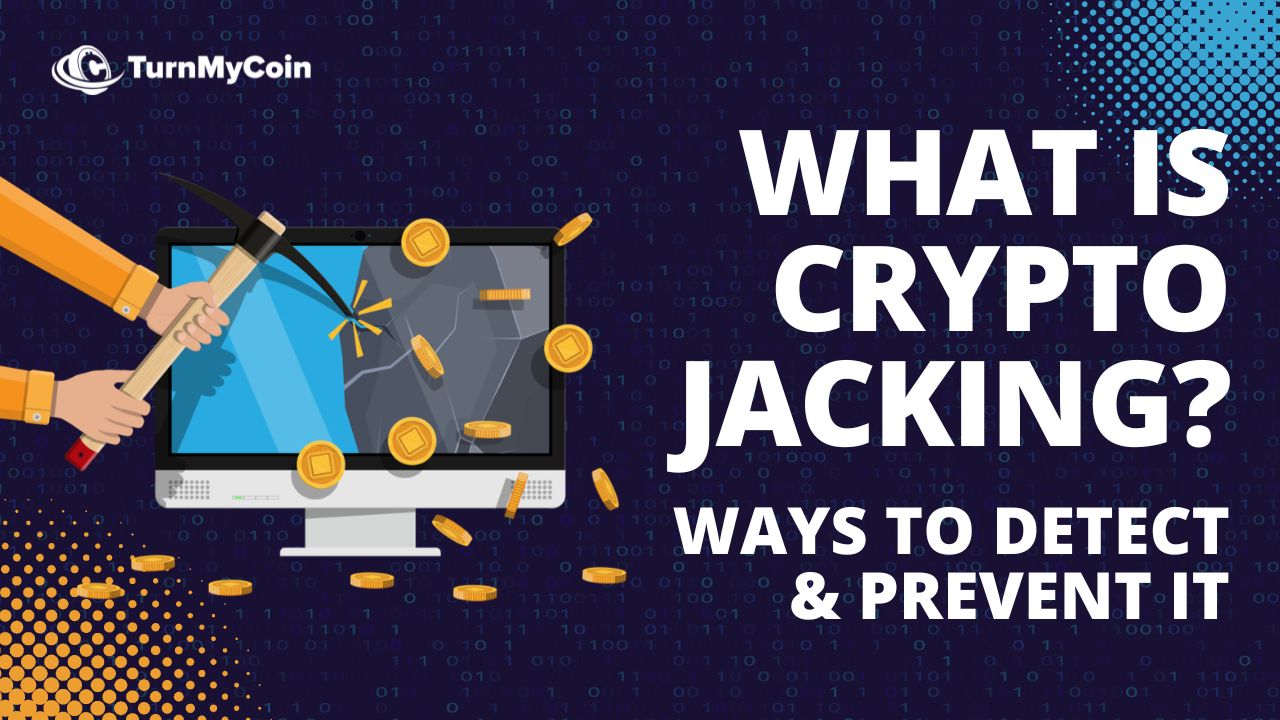 What Is Cryptojacking? 4 Easy Ways For Cryptojacking Detection
