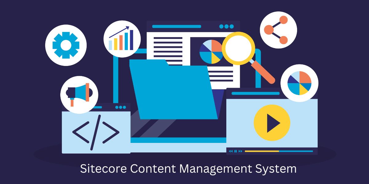 The Ultimate Guide to Sitecore Content Management System - www.kinematic.digital
