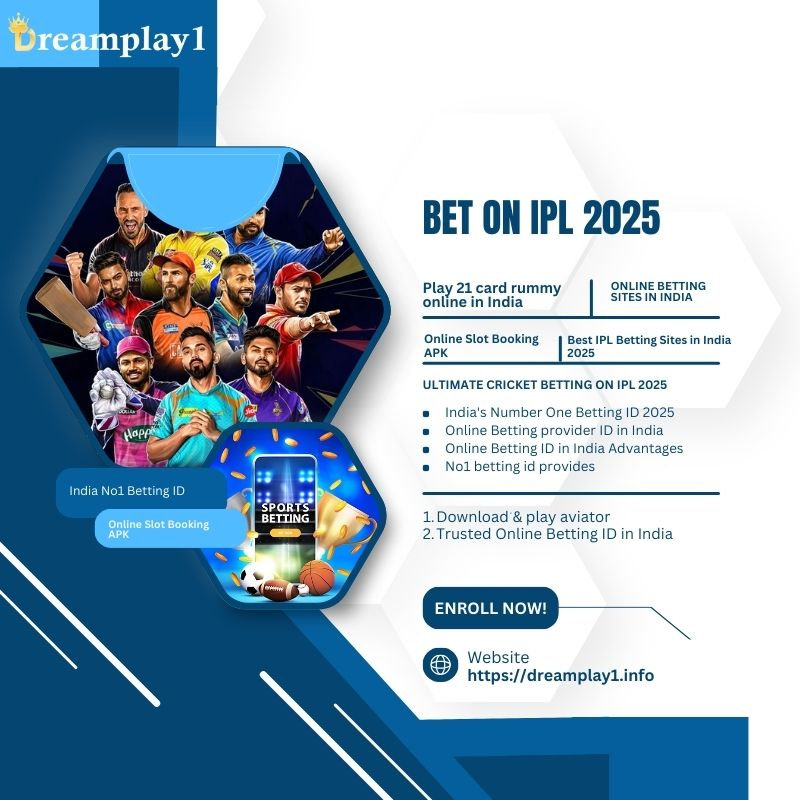 Where to Bet on IPL 2025? Discover India’s Best Sites with Dreamplay1