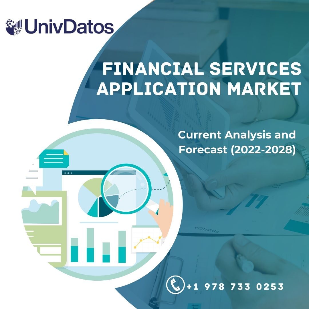 Financial Services Application Market- Size, Share, Forecast (2022-2028)