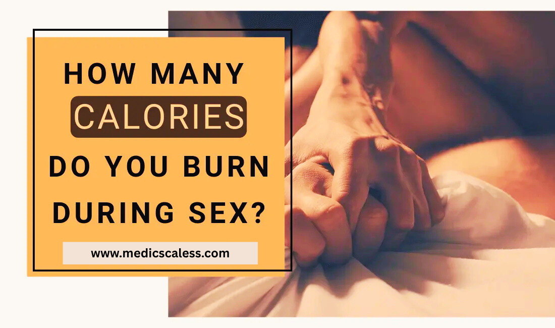 How Many Calories Are Burn During Sex? - Medic Scaless