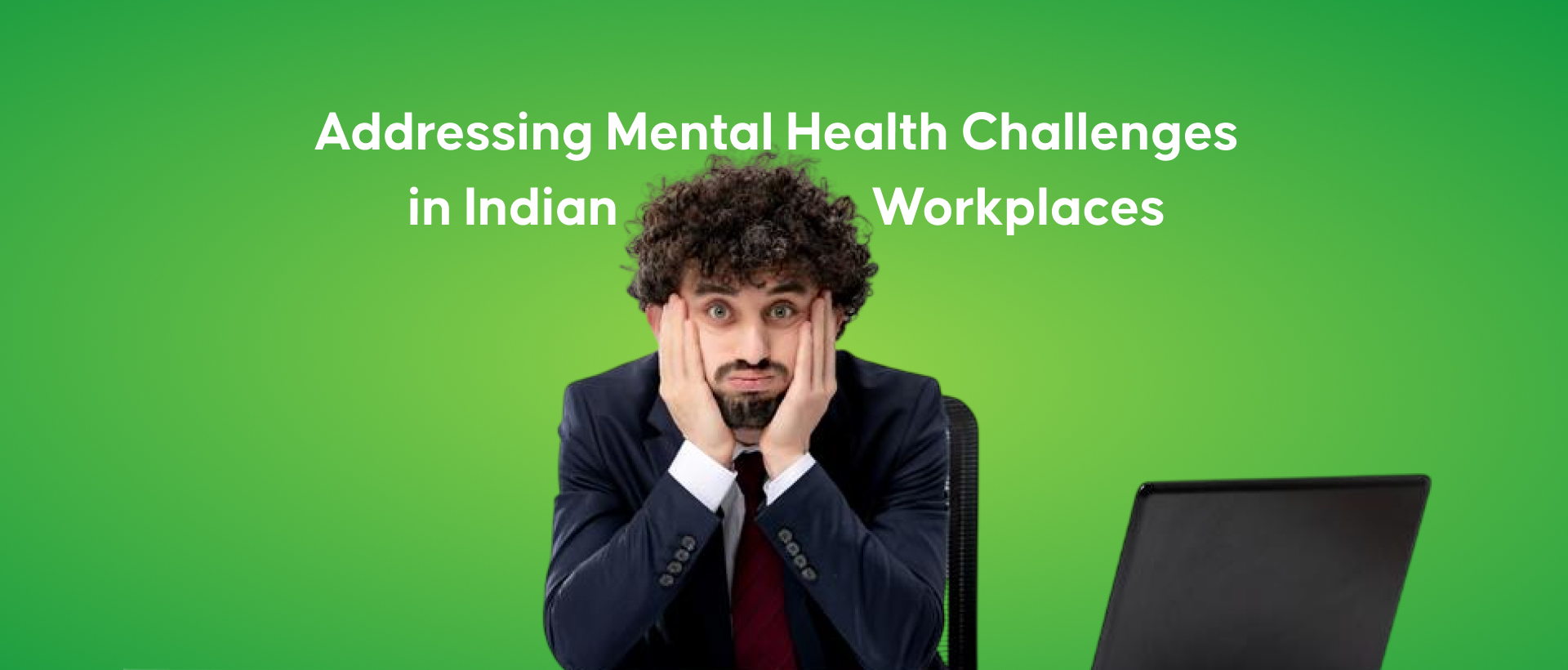 Addressing Mental Health Challenges in Indian Workplaces