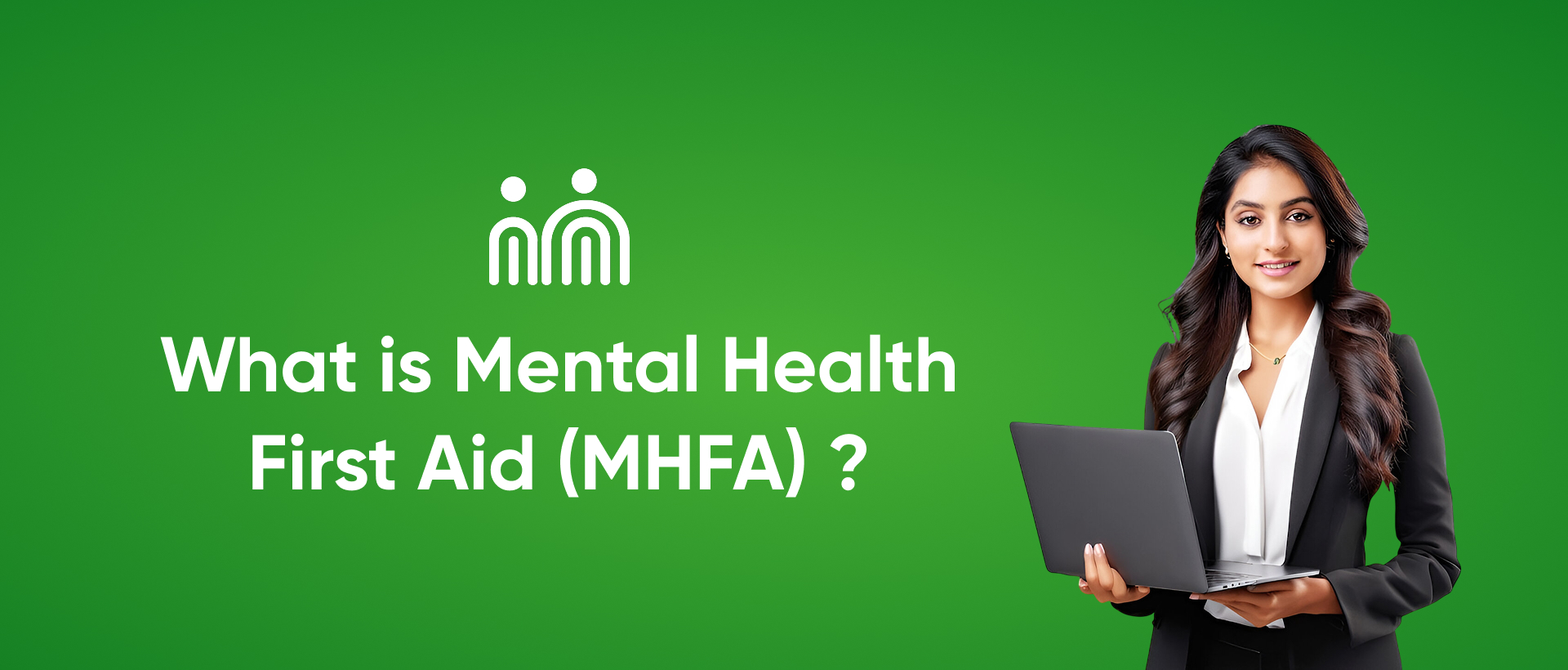 Mental Health First Aid (MHFA): What It Is and How It Helps