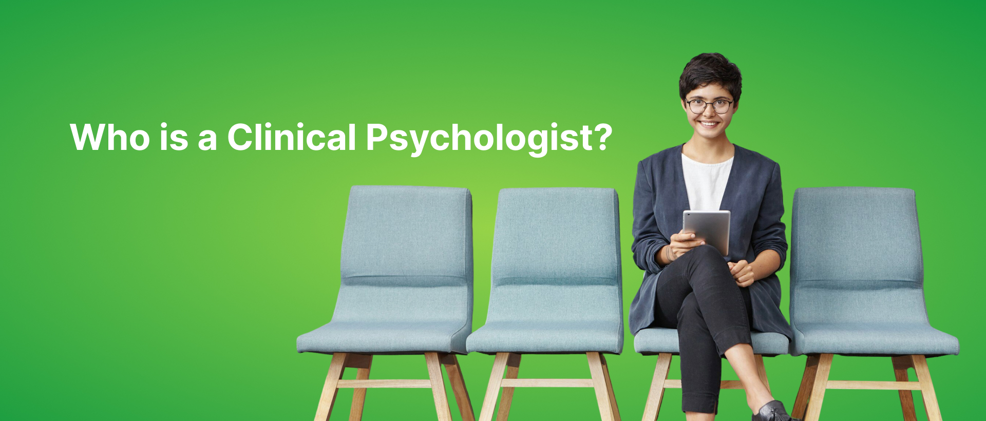 Clinical Psychologists in India: Roles, Skills, and Support