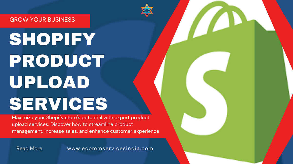 Shopify Product Upload Services | Boost Sales & Efficiency | by Ecomm Services India | Aug, 2025 | Medium