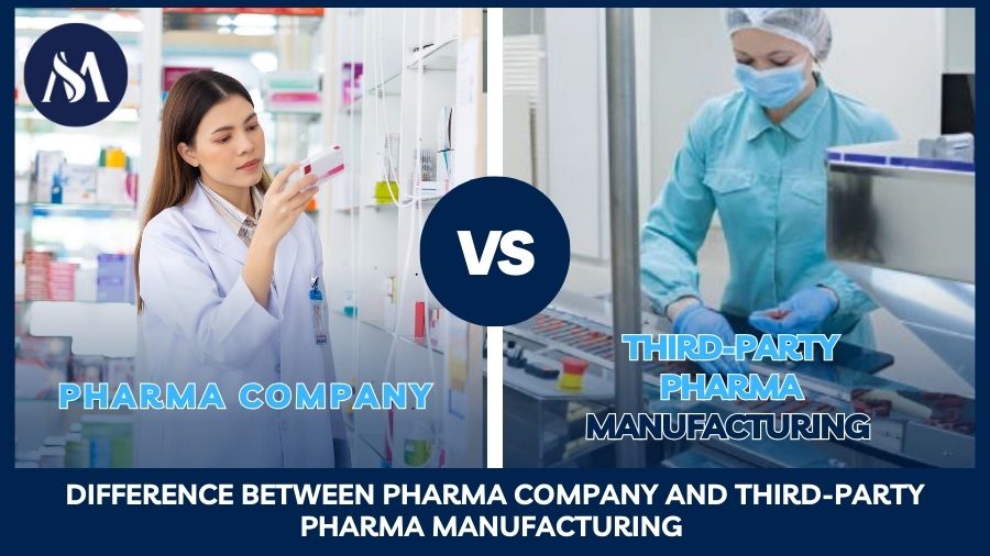 Pharma Company Vs. Third-Party Pharma Manufacturing Company
