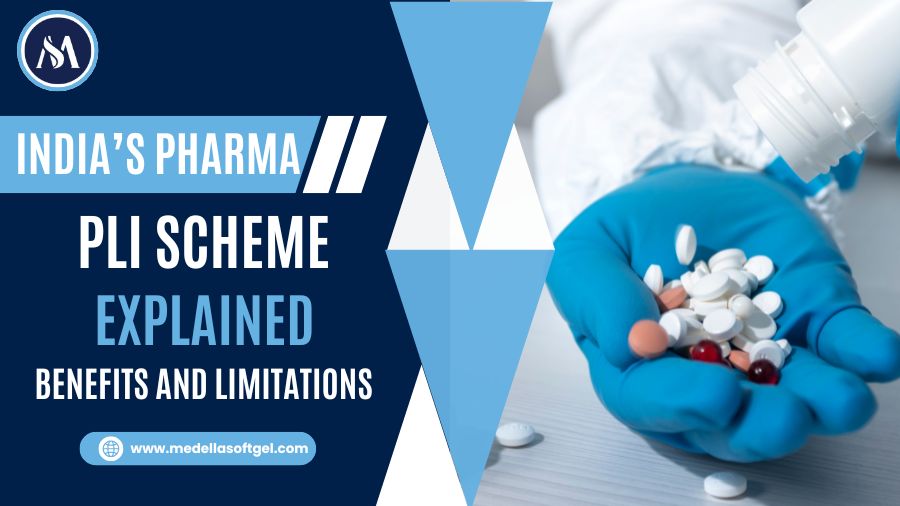 India’s Pharma PLI Scheme Explained – Benefits and Limitations