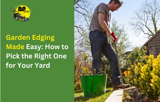 Garden Edging Made Easy: How to Pick the Right One for Your Yard