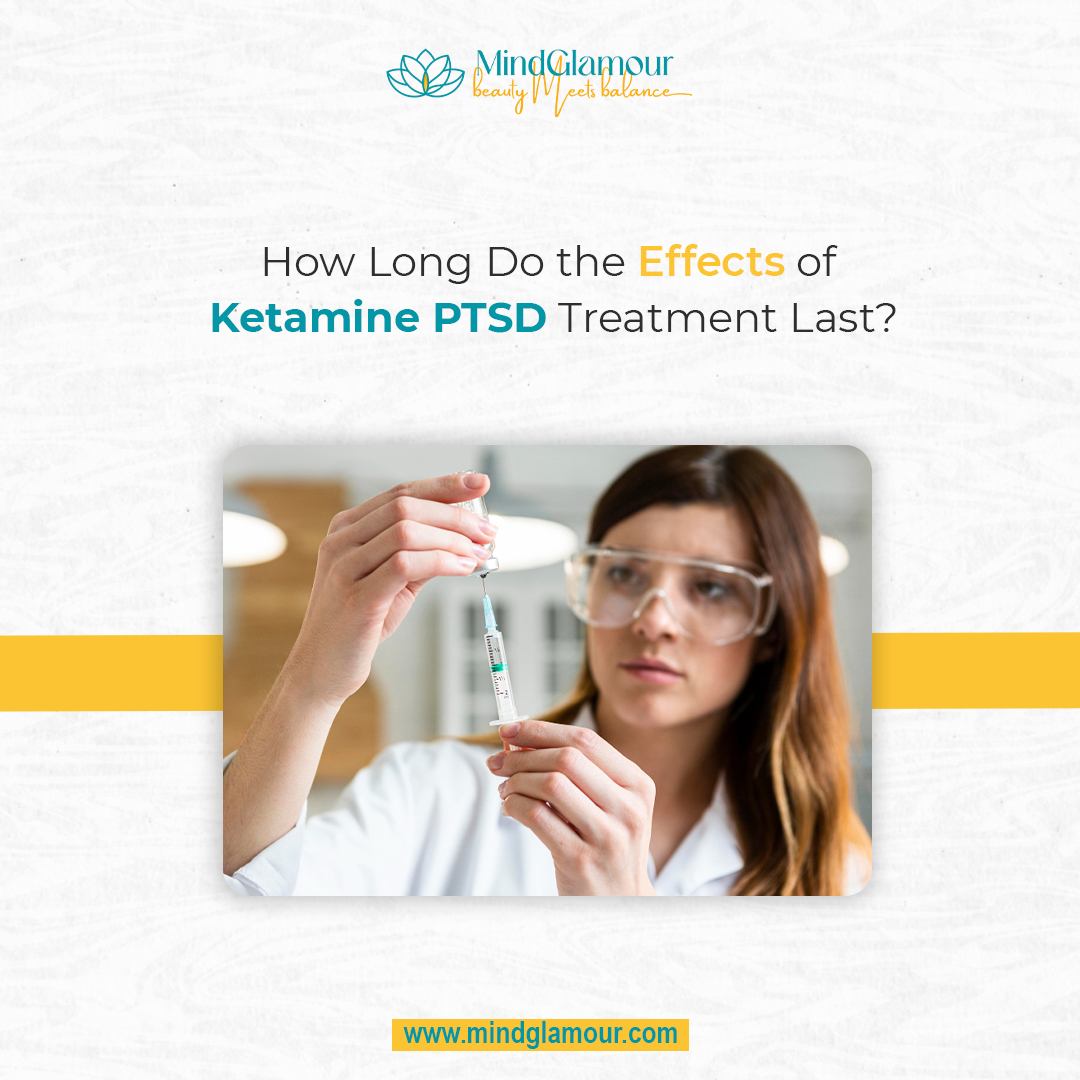 How Long Do the Effects of Ketamine PTSD Treatment Last?