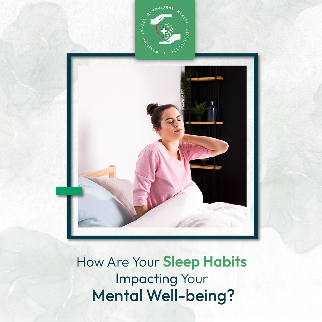 How Are Your Sleep Habits Impacting Your Mental Well-Being?