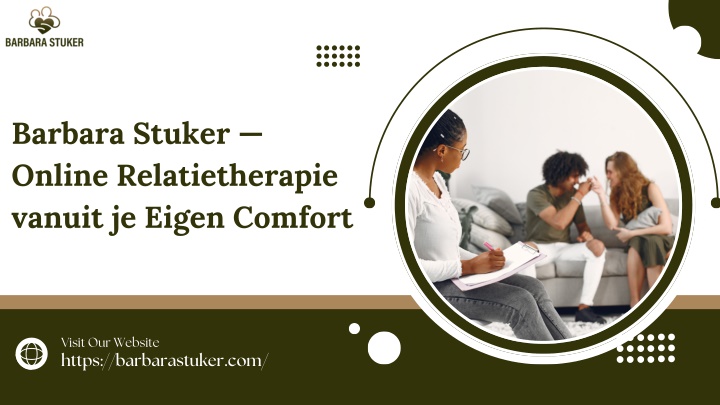 PPT - Barbara Stuker — Online Relatietherapie vanuit je Eigen Comfort PowerPoint Presentation - ID:14598064