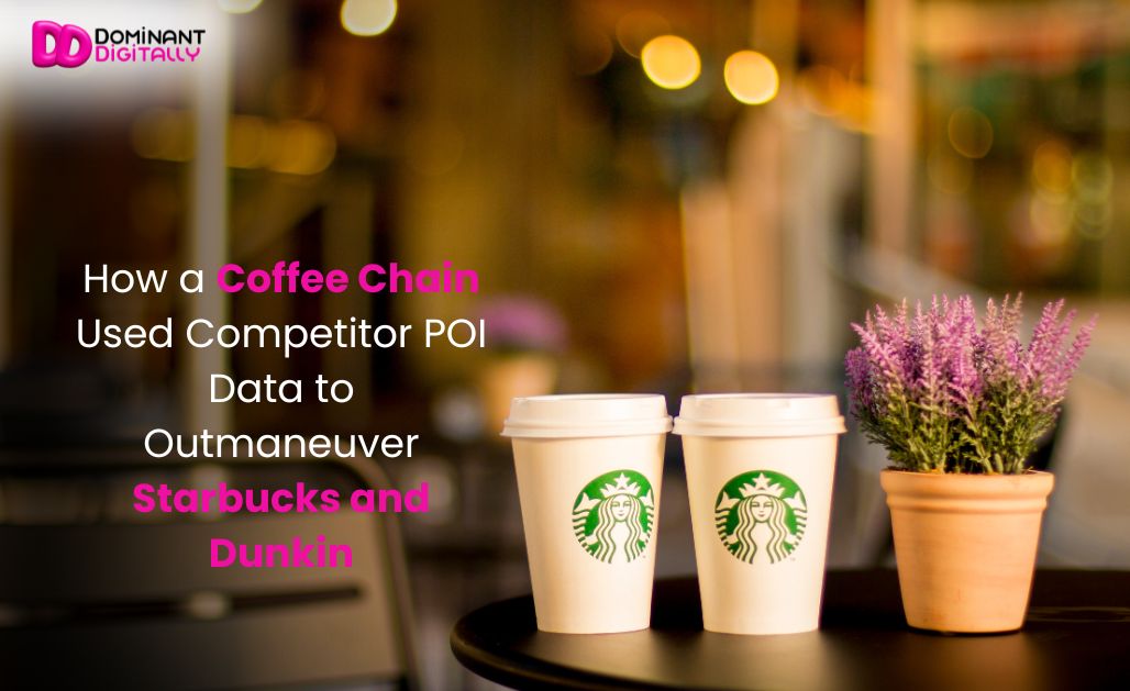 How a Coffee Chain Used Competitor POI Data to Outmaneuver Starbucks and Dunkin