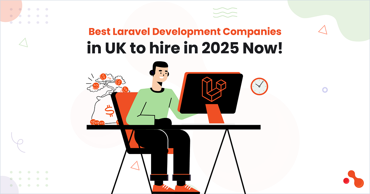 Best Laravel Development Companies in UK to hire in 2025 Now! | by Mukesh Ram | Oct, 2025 | Medium