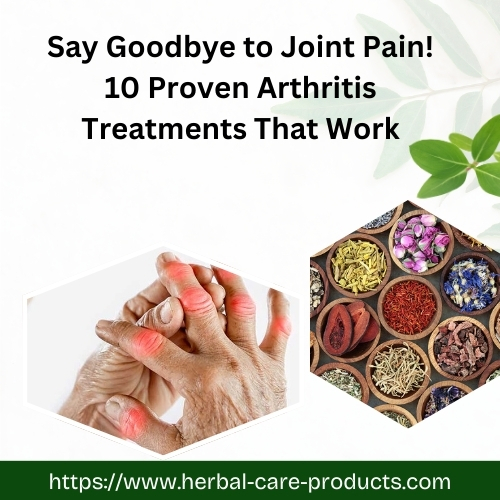 Say Goodbye to Joint Pain! 10 Proven Arthritis Treatments That Work - Era Halati