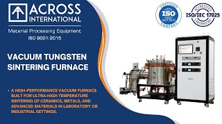 Across International Vacuum Tungsten Sintering Furnace Overview VTSF