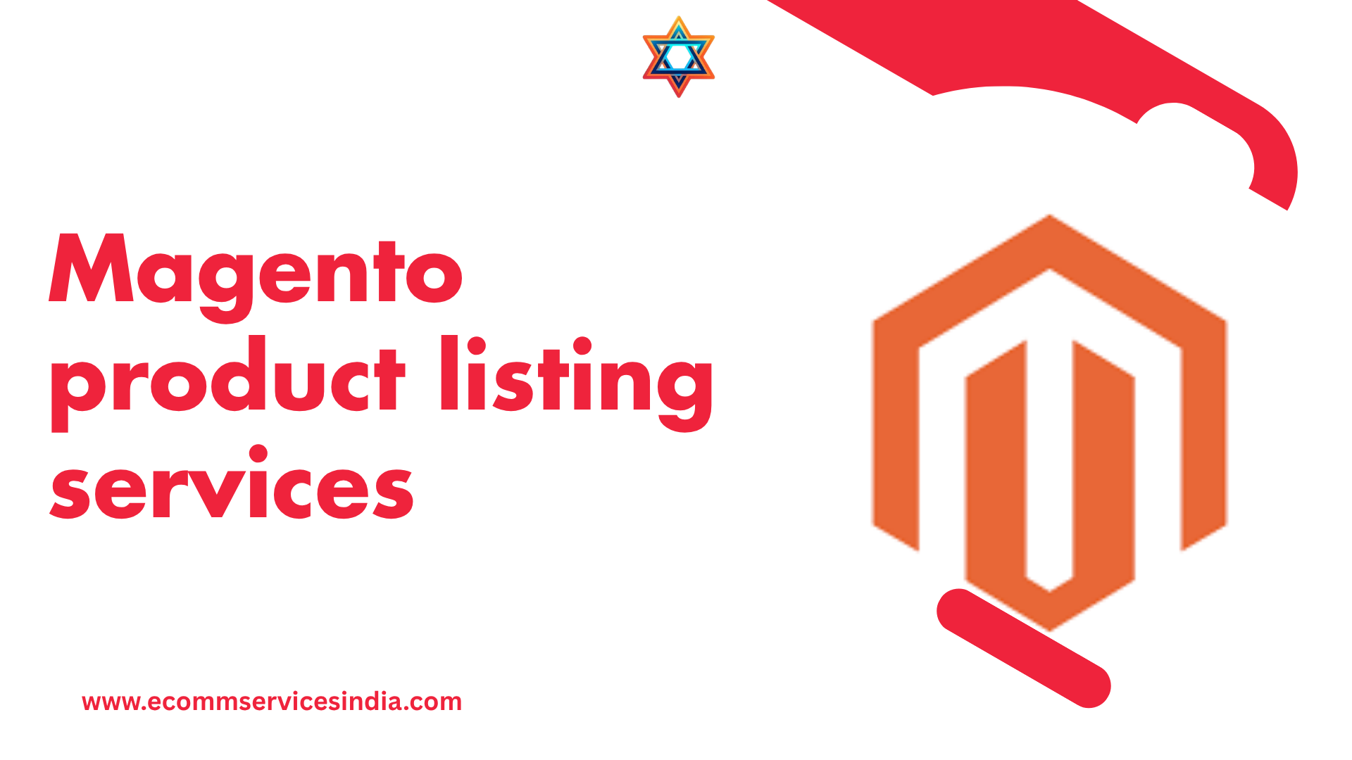 Magento’s Cosmic Catalog: Product Listings That Warp Reality into Revenue Rockets – Ecomm Services India