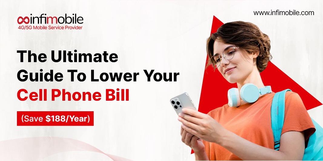 The Ultimate Guide to Lower Your Cell Phone Bill in USA