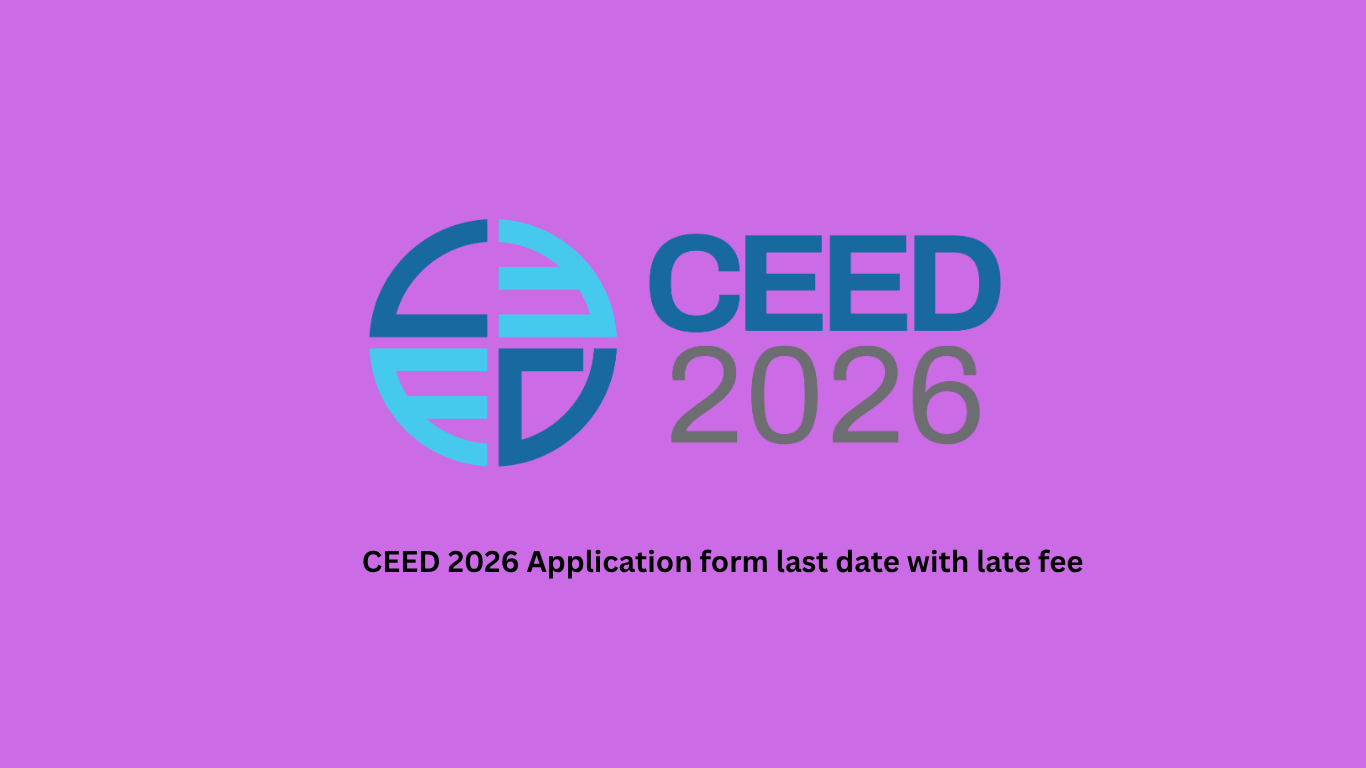 CEED 2026 registration with late fee,eligibility,cut off