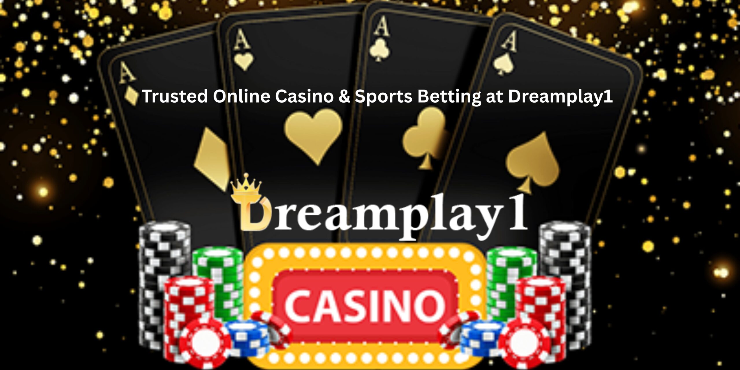 Trusted Online Casino & Sports Betting at Dreamplay1