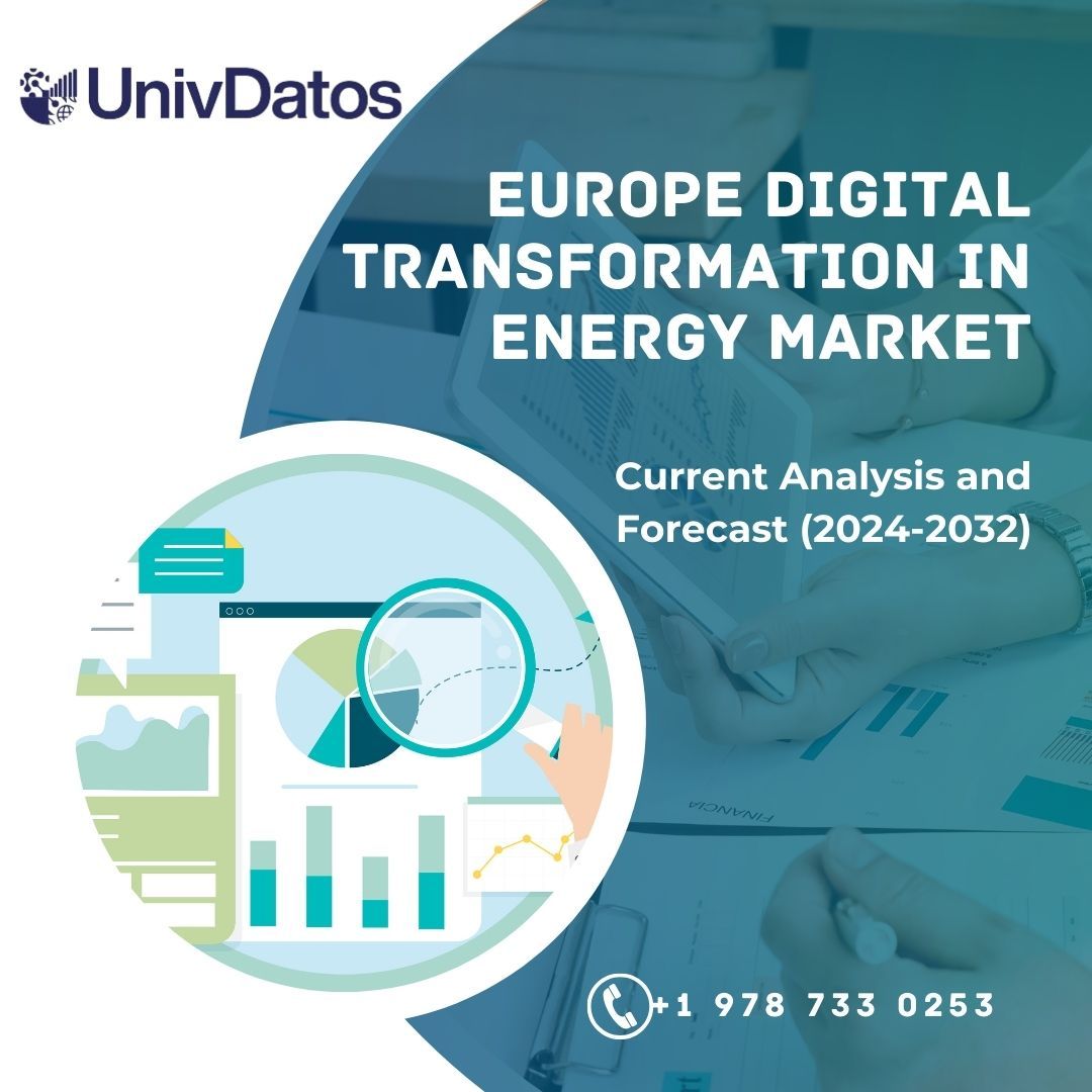 Europe Digital Transformation in Energy Market: Size & Analysis(2024-32)