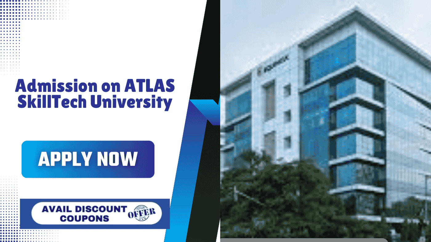 Admission on ATLAS SkillTech University in Mumbai