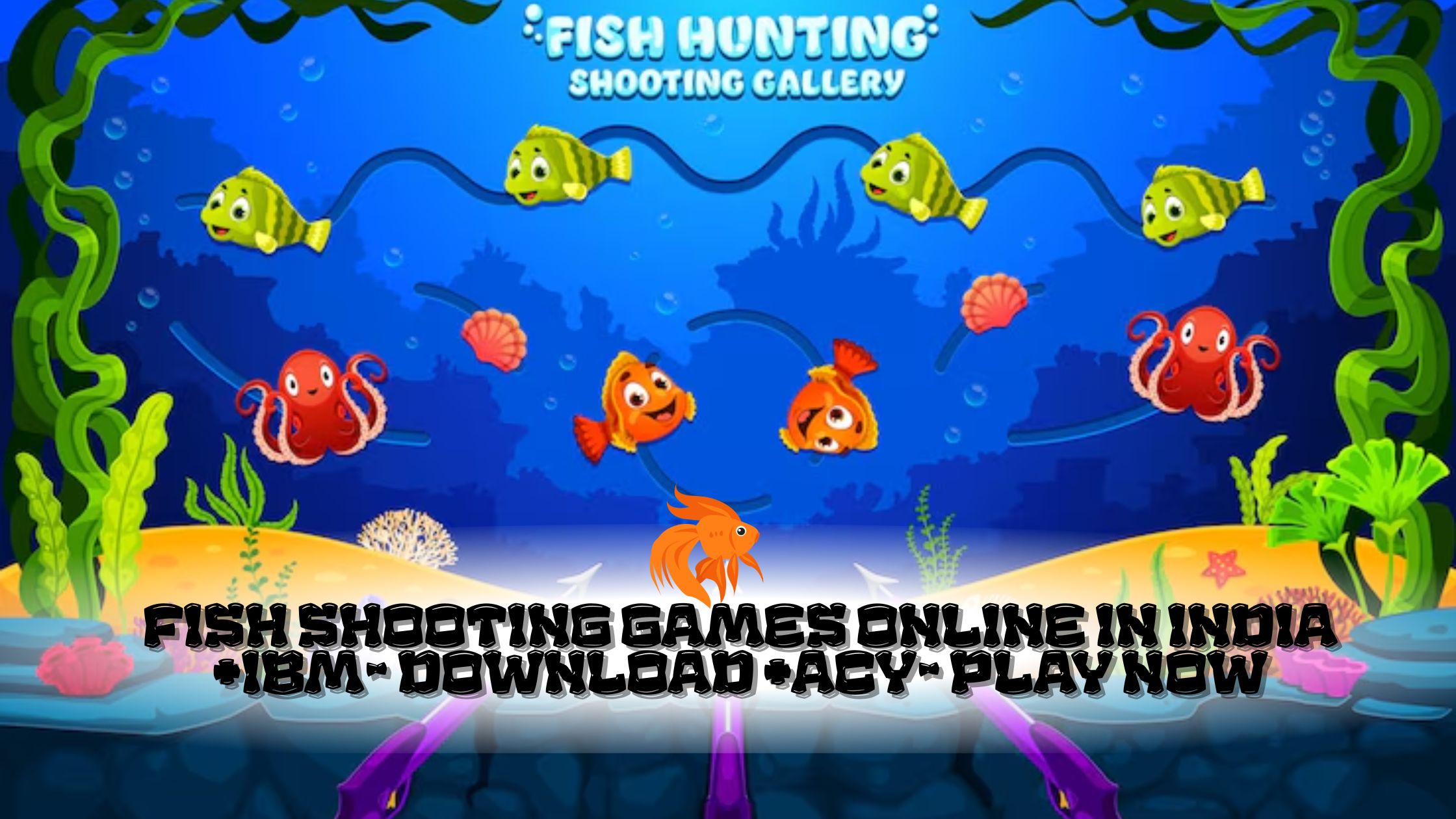 Play Fish Shooting Games Online in India - Dreamplay1