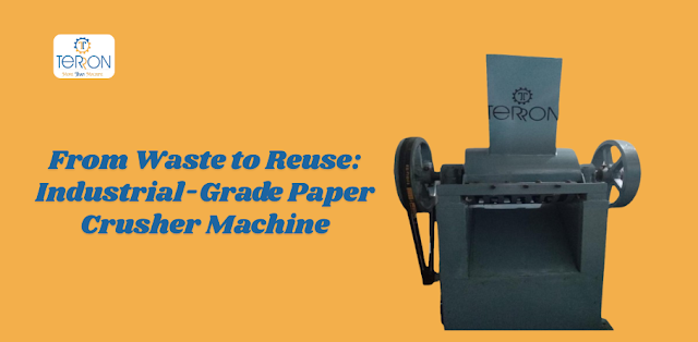 From Waste to Reuse: Industrial-Grade Paper Crusher Machine