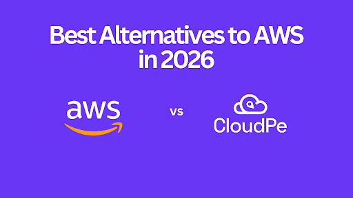 The Best AWS Alternatives in India 2026 - CloudPe