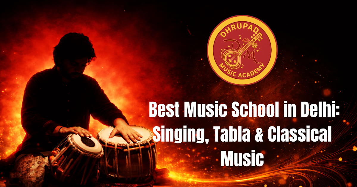Best Music School in Delhi: Singing, Tabla & Classical Music