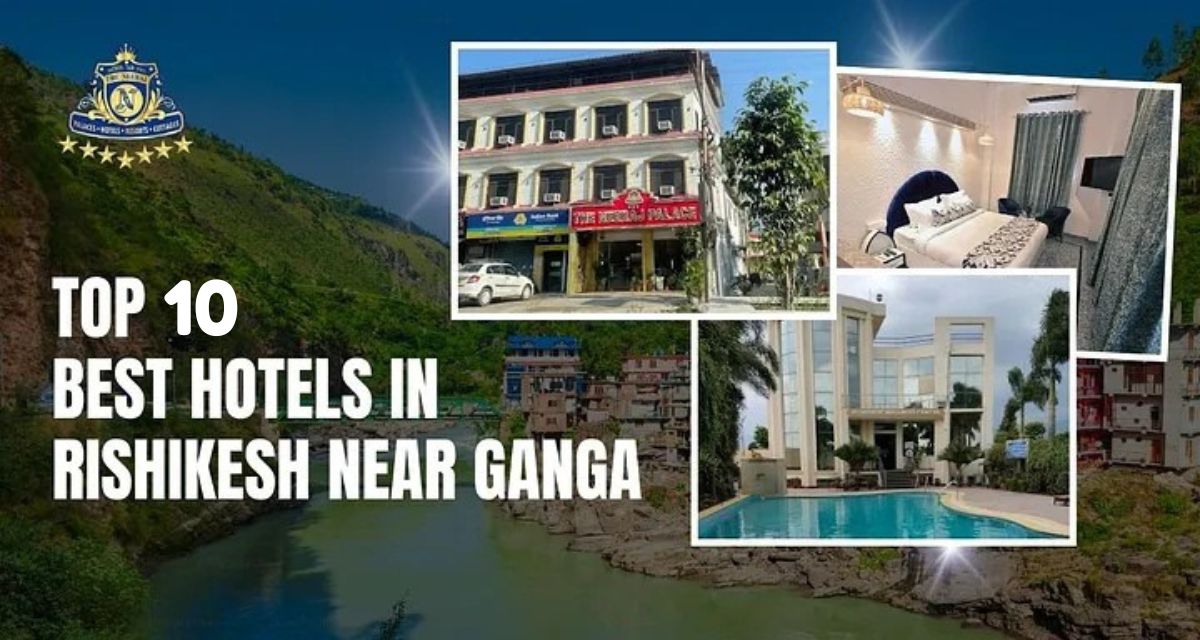 Best Hotels in Rishikesh Near Ganga 2026 | Top Hotel in Rishikesh