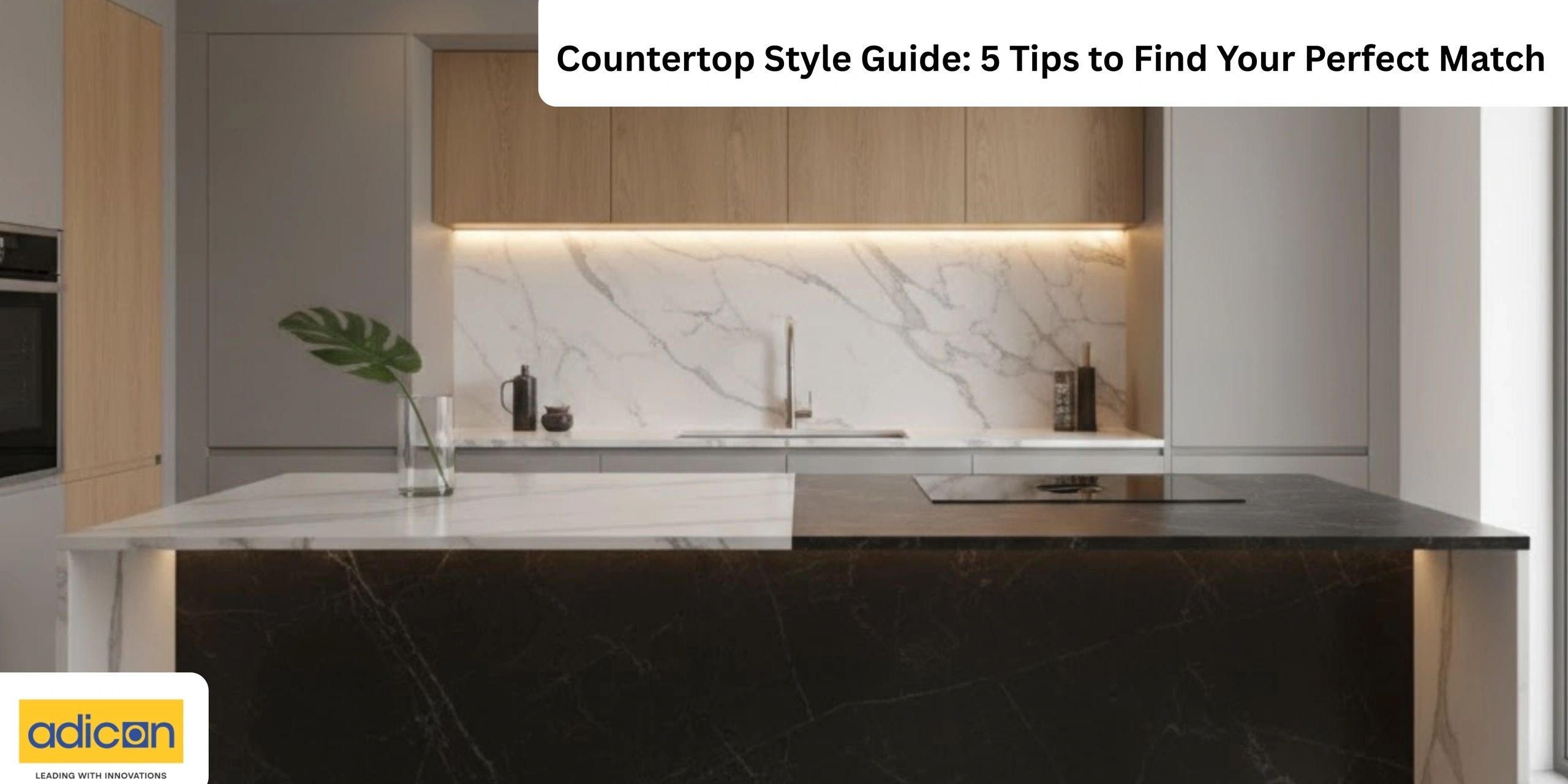 Countertop Style Guide: 5 Tips To Find Your Perfect Match