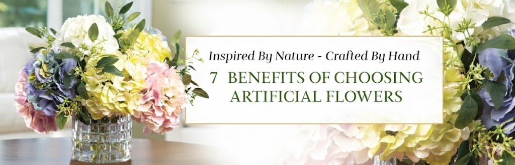 7 Benefits of Choosing Artificial Flowers - Monu
