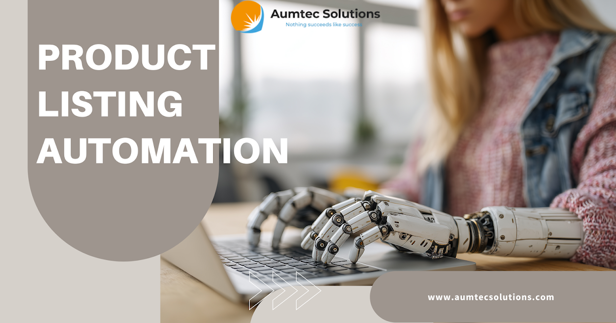 Product Listing Automation: The Ultimate Guide to Scaling Your E-commerce Business Efficiently