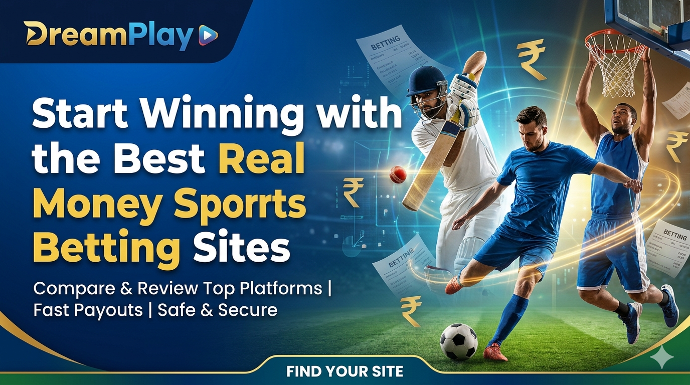 Best Real Money Sports Betting Sites in India 2026 | DreamPlay1