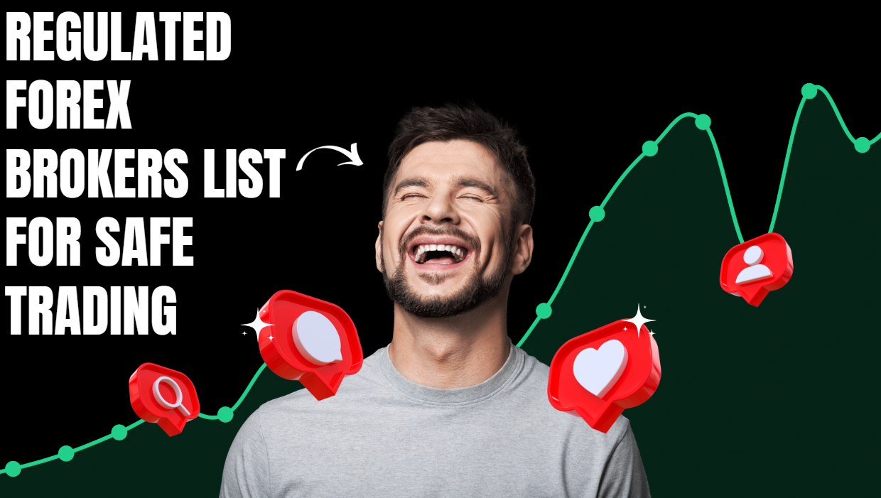 Regulated Forex Brokers List For Safe Trading