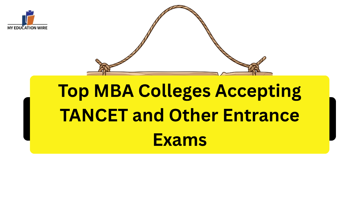 Top MBA Colleges Accepting TANCET and Other Entrance Exams