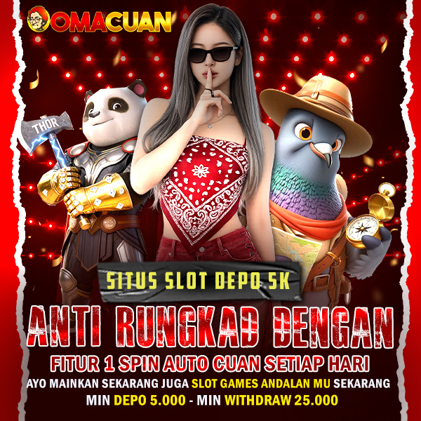 OMACUAN ⚔️ Situs Slot Depo 5K Anti Rungkad Dengan Filtur 1 Spin Auto Cuan Setiap Hari