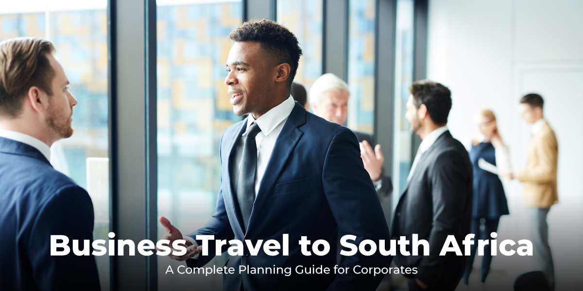 Business Travel to South Africa: A Complete Corporate Guide